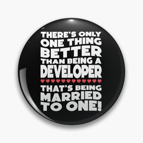 Item preview, BEING A DEVELOPER - MARRIED TO ONE designed and sold by w1ckerman.
