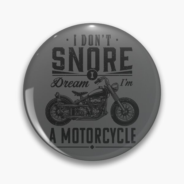 Item preview, I don't snore, I dream I'm a motorcycle designed and sold by PaulSDesign.
