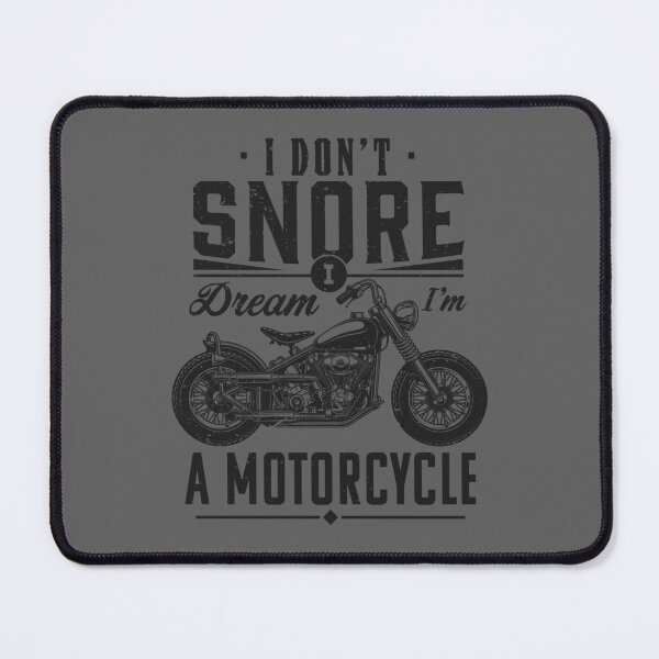 Item preview, I don't snore, I dream I'm a motorcycle designed and sold by PaulSDesign.