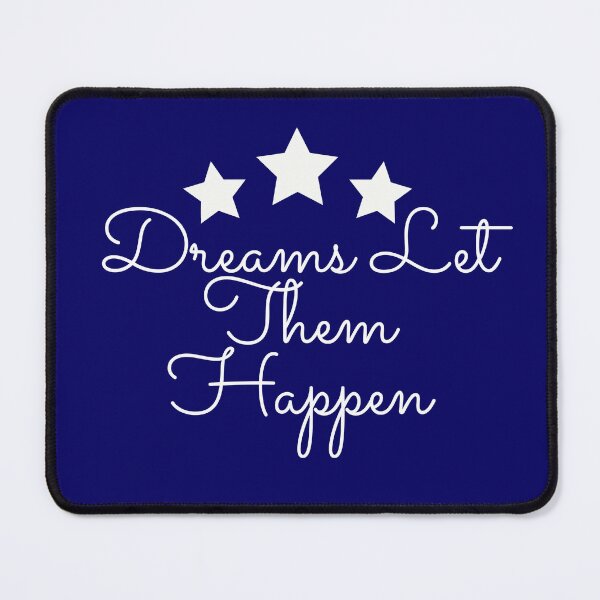 Item preview, Dreams Let Them Happen Gifts designed and sold by Willyboy16.
