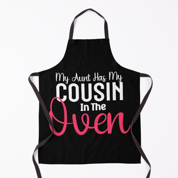 Item preview, Funny Cute Pregnancy My Aunt Has My Cousin In The Oven designed and sold by TINASTORESHOPE.