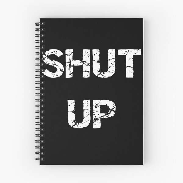 Item preview, Shut up designed and sold by Brad Chambers.