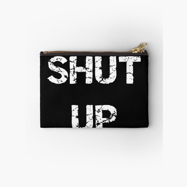 Item preview, Shut up designed and sold by Brad Chambers.