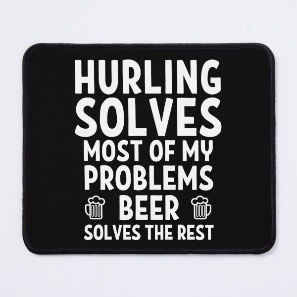 Item preview, Hurling solves most of my problems. Beer solves the rest. designed and sold by TheGreenGoat.