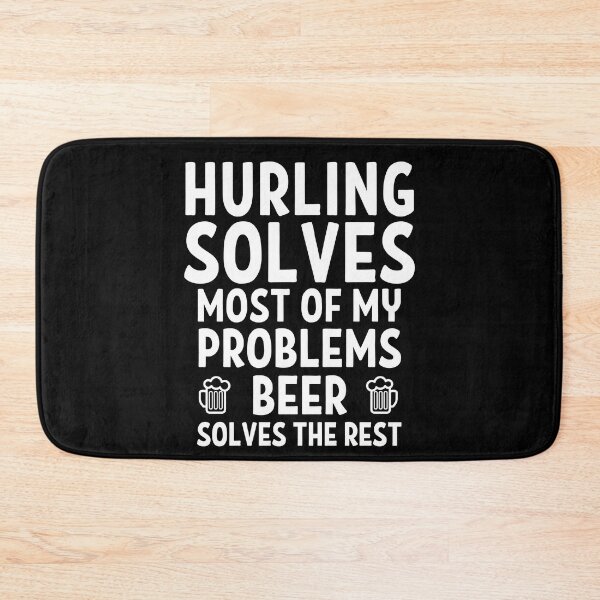 Item preview, Hurling solves most of my problems. Beer solves the rest. designed and sold by TheGreenGoat.
