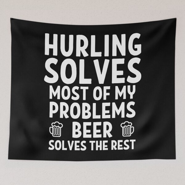 Item preview, Hurling solves most of my problems. Beer solves the rest. designed and sold by TheGreenGoat.