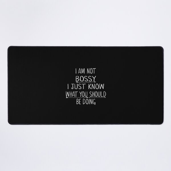 Item preview, I Am Not Bossy I Just Know What You Should Be Doing Funny gift designed and sold by nchofoloss.
