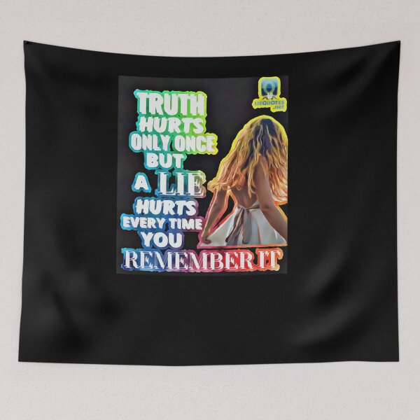 Item preview, Truth Hurts Only Once But A Lie Hurts Every Time You Remember It Quote designed and sold by OliDesigns.