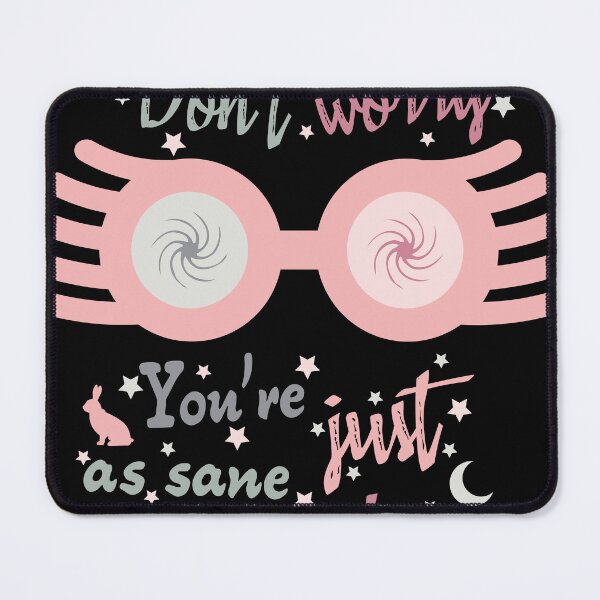 Item preview, Dont Worry. You are just as sane as I am designed and sold by MystiS.