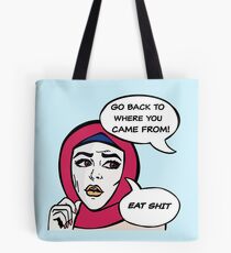 GO BACK WHERE?? Tote Bag