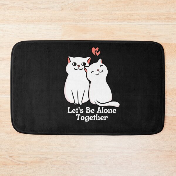 Item preview, Be Alone Together, love cat, miss missing you, happy, cat lover designed and sold by PrixSympa.