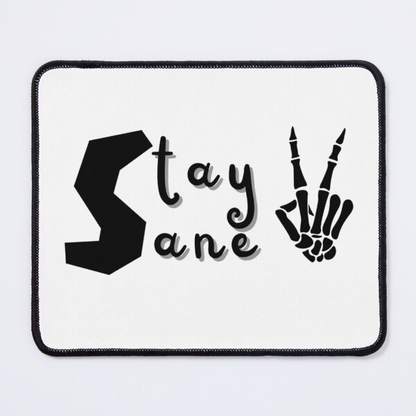 Item preview, Stay sane  designed and sold by Kikruw.