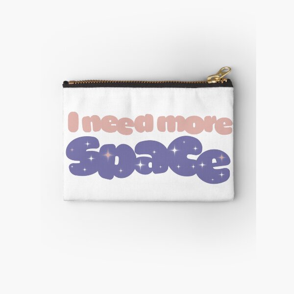 Item preview, I need more space designed and sold by Kalea77.