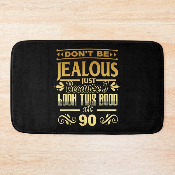 Item preview, Don't Be Jealous I Look Good At 90 1932 90th Birthday Gift  designed and sold by jennifera11.