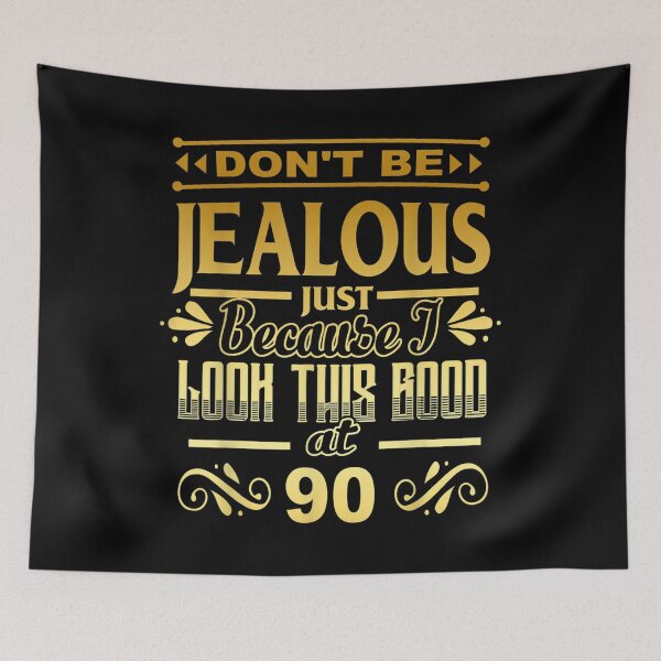 Item preview, Don't Be Jealous I Look Good At 90 1932 90th Birthday Gift  designed and sold by jennifera11.