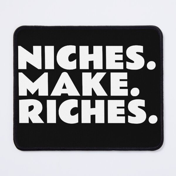 Item preview, NICHES. MAKE, RICHES. designed and sold by CRINGEWORTHY TEES.
