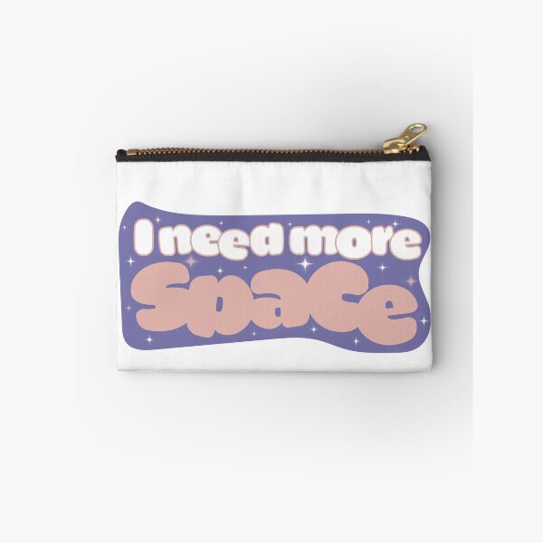 Item preview, I need more space designed and sold by Kalea77.