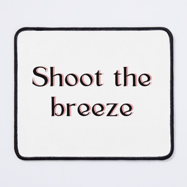 Item preview, Shoot the breeze designed and sold by Scopestor.