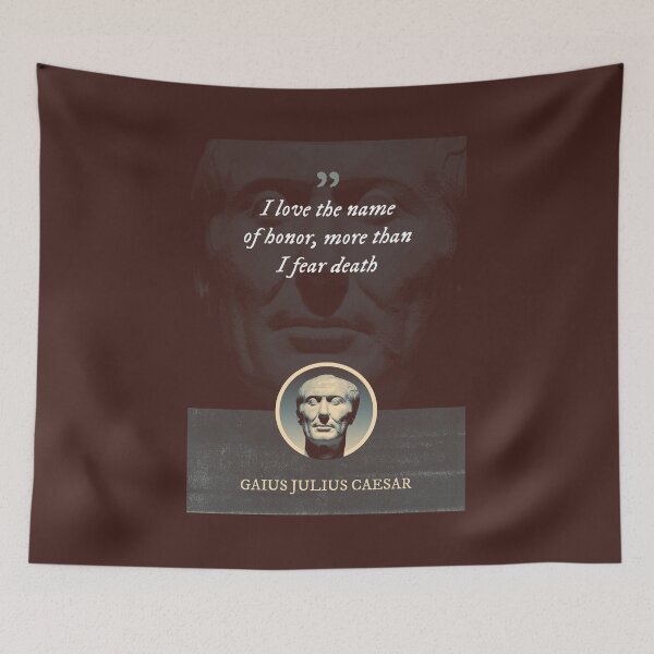 Item preview, Gaius Julius Caesar - I love the name of honor, more than I fear death designed and sold by Syahrasi.