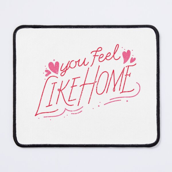 Item preview, You feel like home , valentine designed and sold by Rishabhthinks.