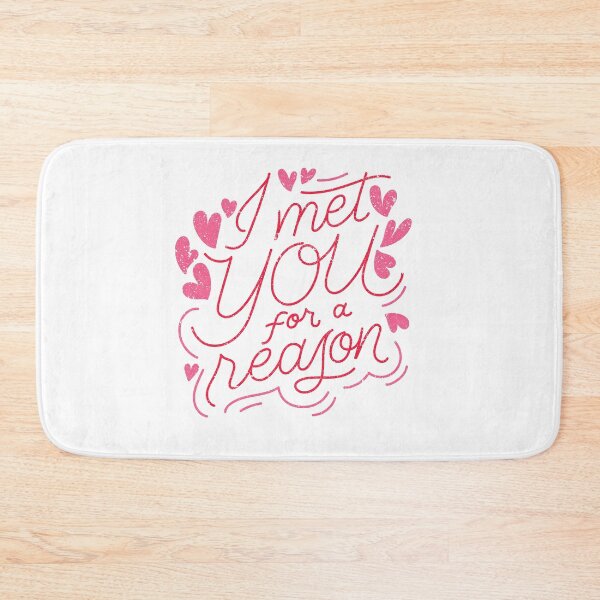 Item preview, I met you for a reason, valentine  designed and sold by Rishabhthinks.