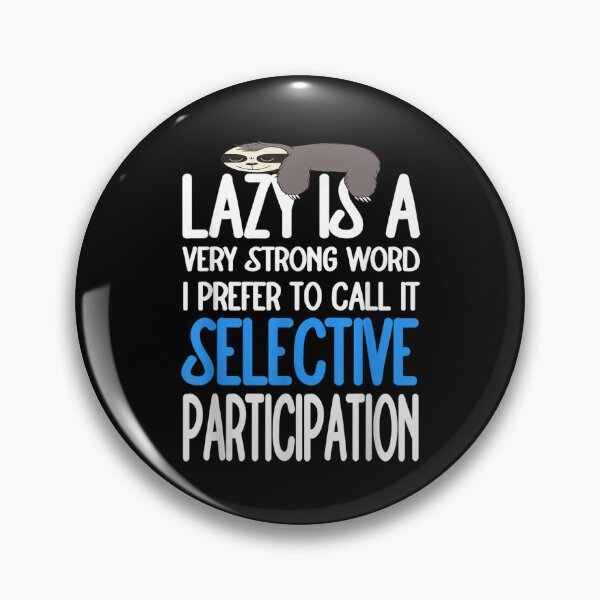 Item preview, Lazy Is A Very Strong Word Sloth Lazy Funny Sloth Humor Boys  designed and sold by jennifera11.