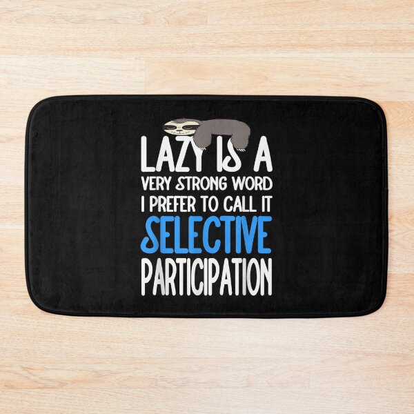 Item preview, Lazy Is A Very Strong Word Sloth Lazy Funny Sloth Humor Boys  designed and sold by jennifera11.