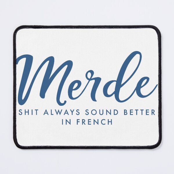 Item preview, Merde! Shit Always Sounds Better in French designed and sold by KatsuDonDon.