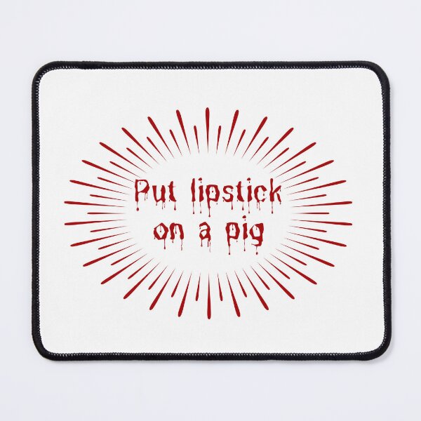 Item preview, Put lipstick on a pig designed and sold by Scopestor.