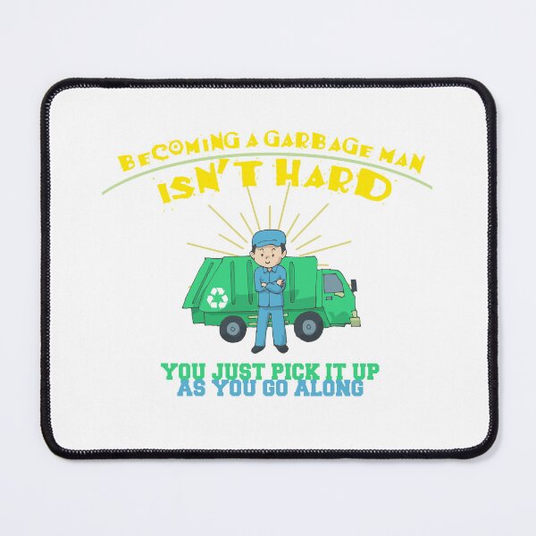 Item preview, Becoming a Garbage Man is easy Design designed and sold by sebastian3210.