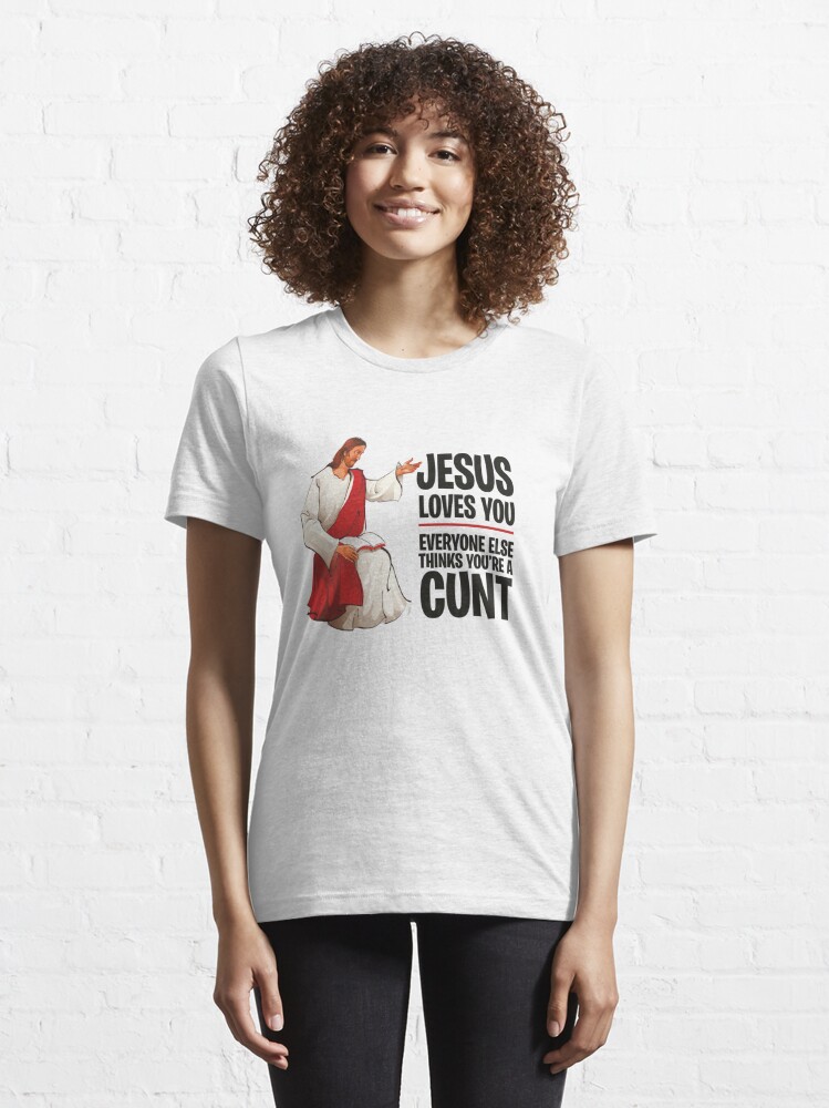 Jesus loves you but store i dont shirt