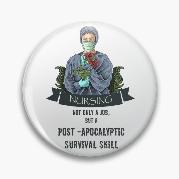 Item preview, Nursing not only a job but a post-apocalyptic survival skill designed and sold by 4You4U.