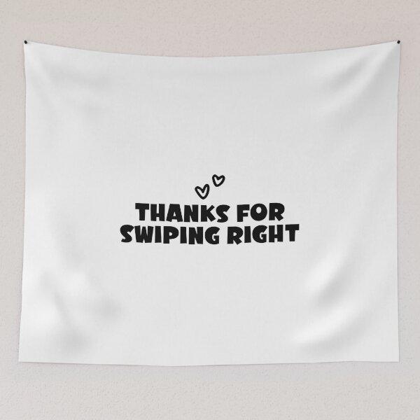 Item preview, Thanks for Swiping Right designed and sold by miraipa.