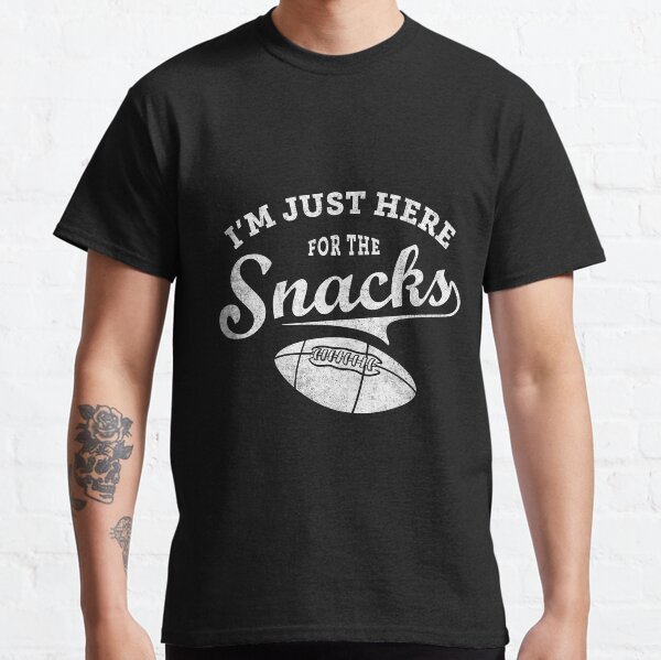 I'm Just Here For The Snacks Funny Football Design Classic T-Shirt