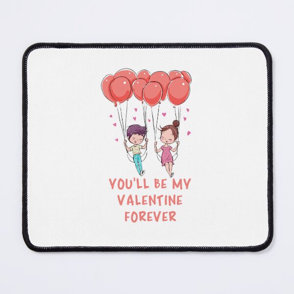 Item preview, You'll be My Valentine Forever - Valentine Day Special designed and sold by BELASKRI STORE.