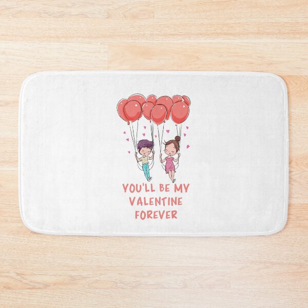 Item preview, You'll be My Valentine Forever - Valentine Day Special designed and sold by BELASKRI STORE.