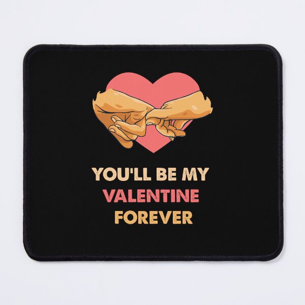 Item preview, You'll be My Valentine Forever - Valentine Day Special designed and sold by BELASKRI STORE.