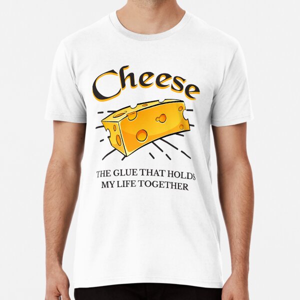 Item preview,   Cheese , the glue that holds my life together designed and sold by storefoxmix.