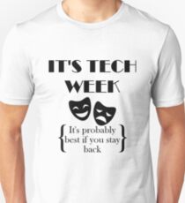 It's Tech Week Unisex T-Shirt