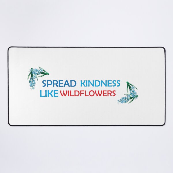 Item preview, spread kindness like wildflowers , wildflowers  designed and sold by Every Pet  Shirts.