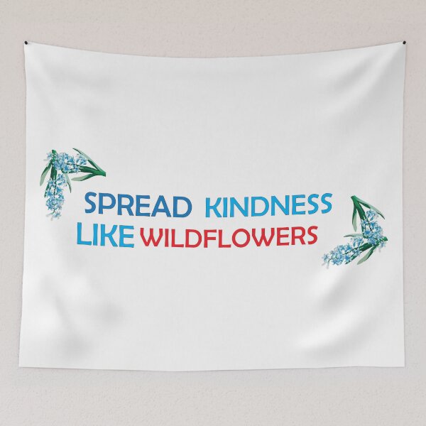 Item preview, spread kindness like wildflowers , wildflowers  designed and sold by Every Pet  Shirts.
