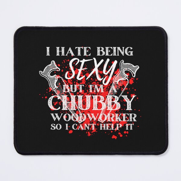 Item preview, Sexy Woodworker - Woodworking Carpentry Fun Graphic - Fun Woodworking Gifts designed and sold by WoodWorkingInc.