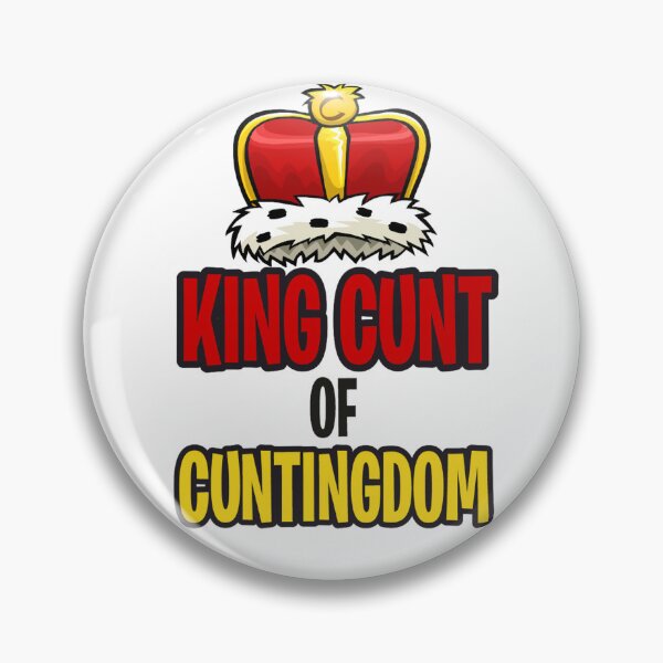 Item preview, King Cunt of Cuntingdom designed and sold by ItsJustBants.