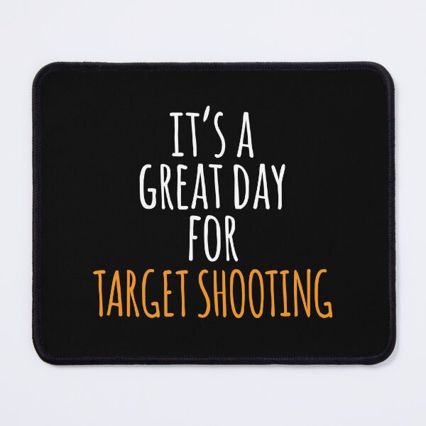 Item preview, It's a Great Day for Target Shooting designed and sold by kindxinn.