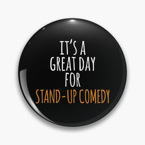 Item preview, It's a Great Day for Stand-Up Comedy designed and sold by kindxinn.