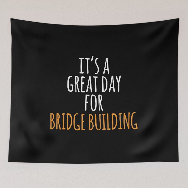 Item preview, It's a Great Day for Bridge Building designed and sold by kindxinn.