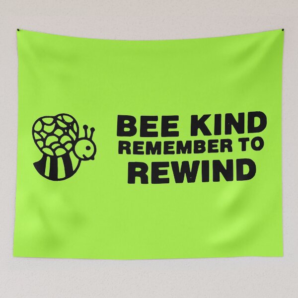 Item preview, Bee Kind Remember to Rewind designed and sold by HeyBeardMon.