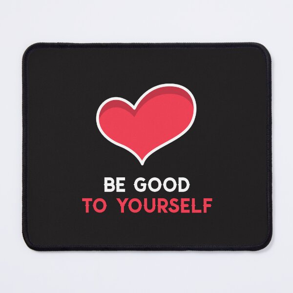 Item preview, Be Good To Yourself designed and sold by Salimah Haji.