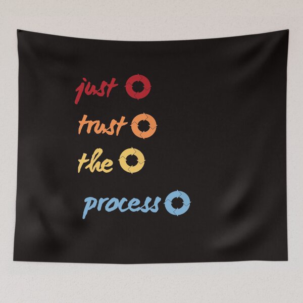 Item preview,  just trust the process,funny,nice,cute designed and sold by SENMARO100.