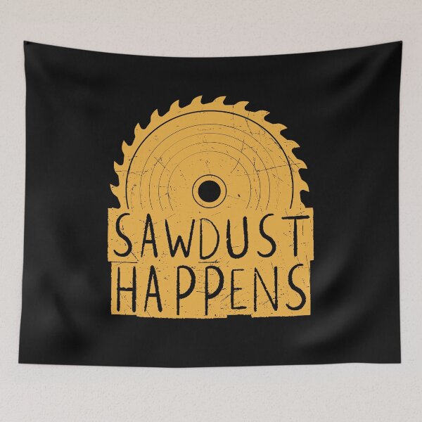 Item preview, Funny Woodworker Sawdust Happens vintage and retro designed and sold by َART LOVERS ★★★★★.
